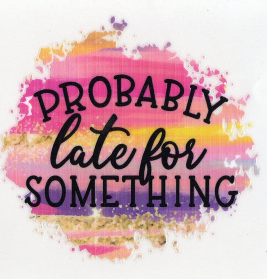 #52B. Probably Late