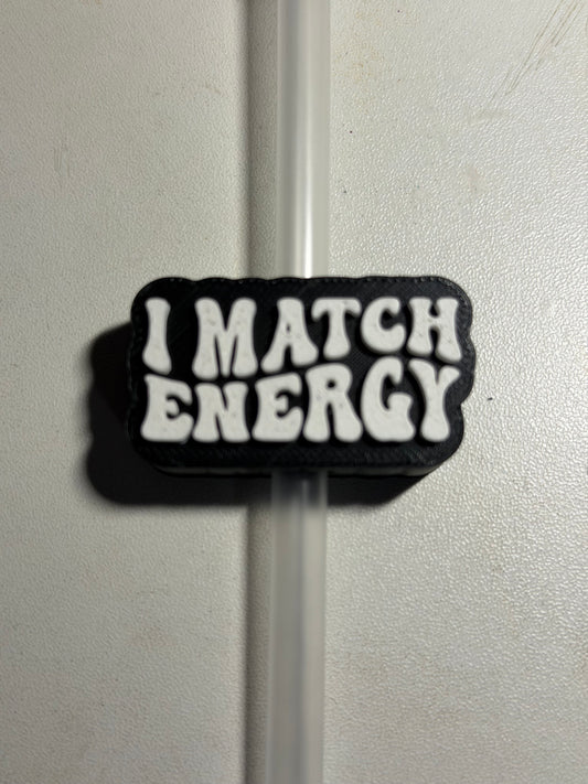 I Match Energy Straw Topper
